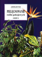 Okładka: Jarosław Rak - Pielęgnowanie roślin pokojowych, cz. 2