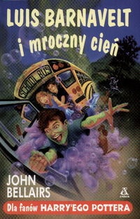 Okładka: John Bellairs - Luis Barnavelt i mroczny cień