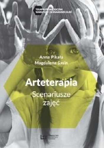 Okładka: Anna Pikała - Arteterapia. Scenariusze zajęć