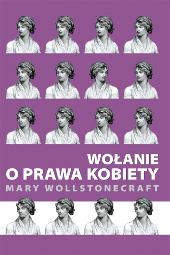 Okładka: Mary Wollstonecraft - Wołanie o prawa kobiety