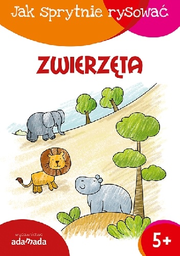 Okładka:  - Jak sprytnie rysować. Zwierzęta