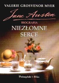 Okładka: Valerie Grosvenor Myer - Niezłomne serce. Jane Austen. Biografia