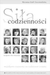 Okładka: Marzanna Graff-Oszczepalińska - Siła codzienności