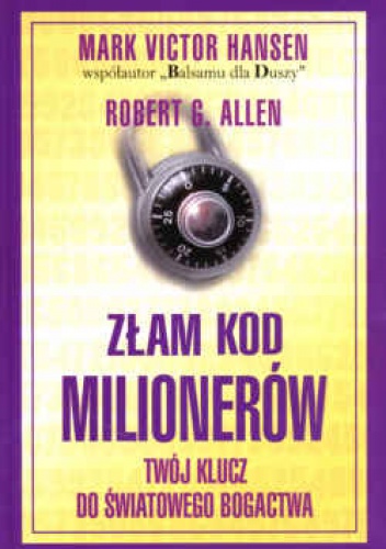 Okładka: Robert G. Allen - Złam kod milionerów