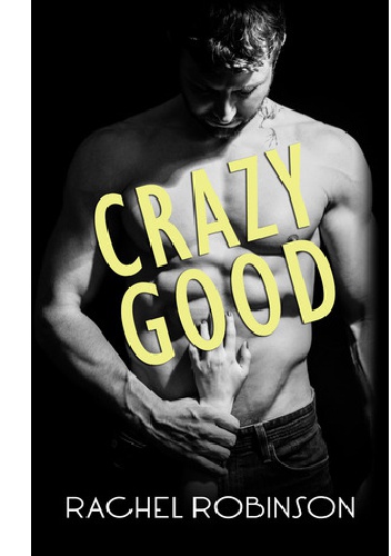 Okładka: Rachel Robinson - Crazy Good