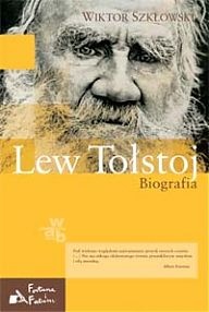 Okładka: Wiktor Borisowicz Szkłowski - Lew Tołstoj. Biografia