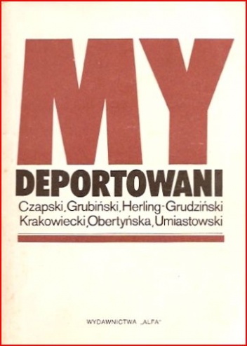 Okładka: Beata Obertyńska - My deportowani: wspomnienia Polaków z więzień, łagrów i zsyłek w ZSRR