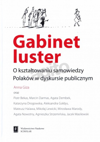 Okładka: Jacek Wasilewski - Gabinet luster.  O kształtowaniu samowiedzy Polaków w dyskursie publicznym