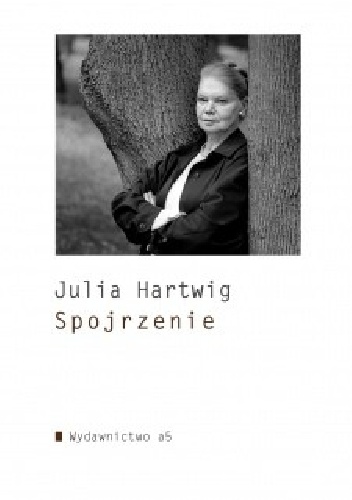 Okładka: Julia Hartwig - Spojrzenie