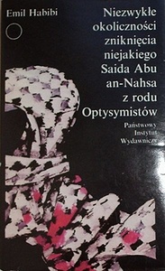 Okładka: Emil Habibi - Niezwykłe okoliczności zniknięcia niejakiego Saida Abu an-Nahsa z rodu Optysymistów