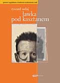 Okładka: Ryszard Sadaj - Ławka pod kasztanem