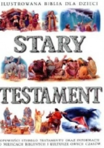 Okładka: Victoria Parker - Stary Testament. Ilustrowana Biblia dla dzieci.