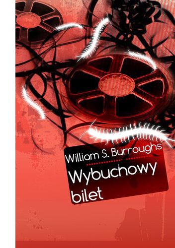 Okładka: William Seward Burroughs - Wybuchowy bilet