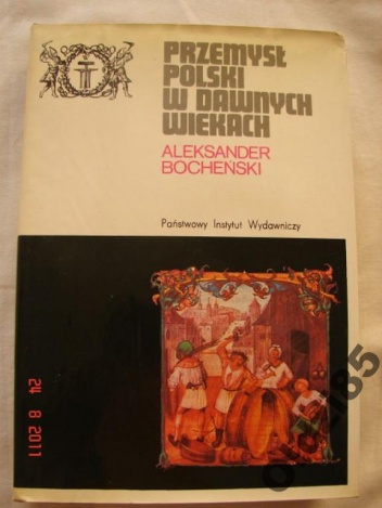 Okładka: Aleksander Bocheński - Przemysł polski w dawnych wiekach