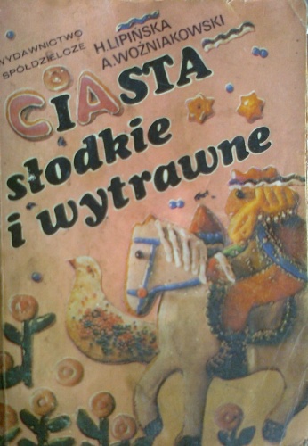 Okładka: Andrzej Woźniakowski - Ciasta słodkie i wytrawne