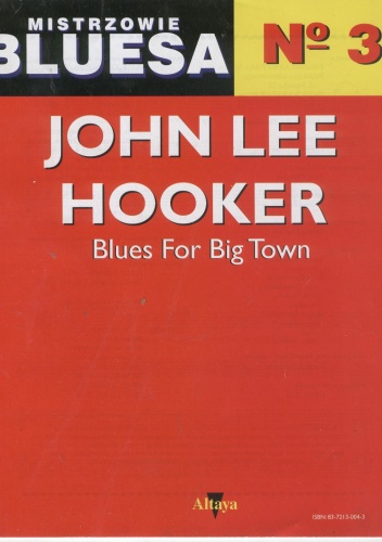 Juan D. Castillo - Mistrzowie bluesa, no. 3. John Lee Hooker: Blues For Big Town