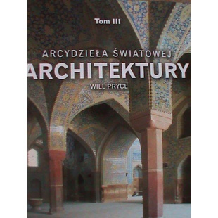 Okładka: Will Pryce - Arcydzieła światowej architektury- t.3