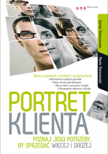 Okładka: Marek Staniszewski - Portret klienta. Poznaj jego potrzeby, by sprzedać więcej i drożej