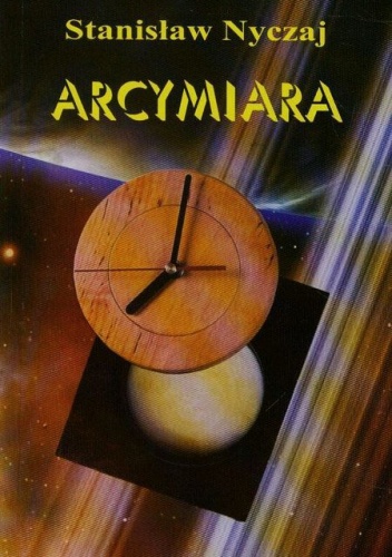Okładka: Stanisław Nyczaj - Arcymiara