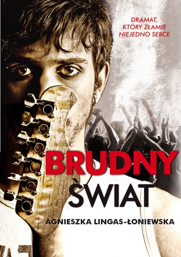 Okładka: Agnieszka Lingas-Łoniewska - Brudny świat