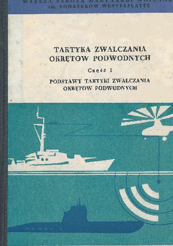 Okładka: Ryszard Miecznikowski - Taktyka zwalczania okrętów podwodnych