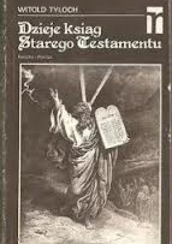 Okładka: Witold Tyloch - Dzieje ksiąg Starego Testamentu