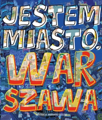 Okładka: Marianna Oklejak - Jestem miasto. Warszawa