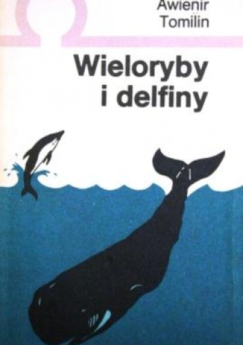 Okładka: Awienir Tomilin - Wieloryby i delfiny