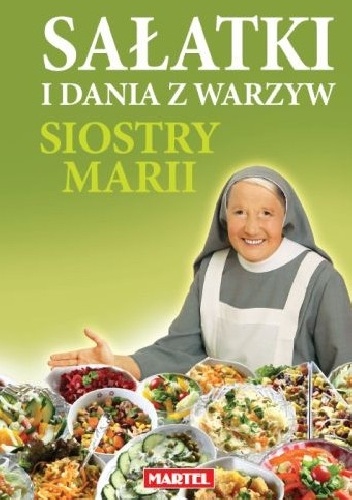 Okładka: Maria Goretti Nowak - Sałatki i dania z warzyw siostry Marii