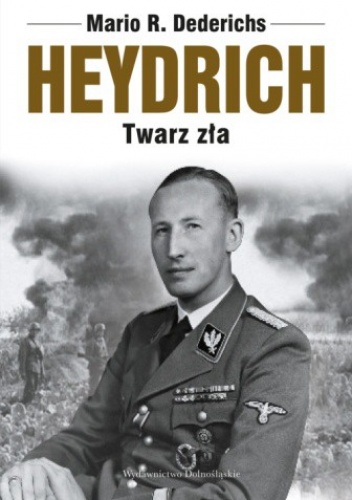 Okładka: Mario R. Dederichs - Heydrich. Twarz zła