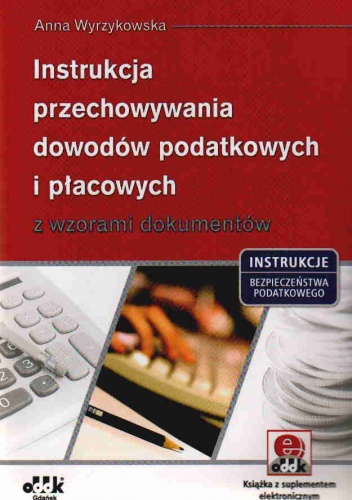 Okładka: Anna Wyrzykowska - Instrukcja przechowywania dow.pod.i płac.z wz.dok.