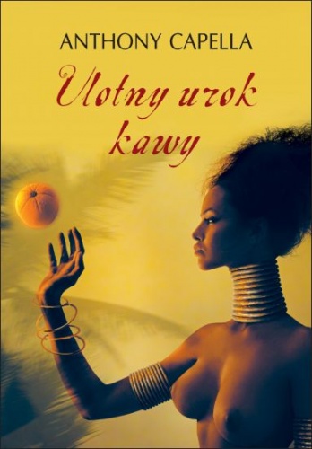 Okładka: Anthony Capella - Ulotny urok kawy