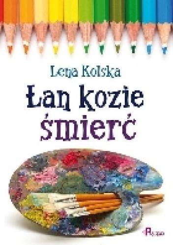 Okładka: Lena Kolska - Łan kozie śmierć