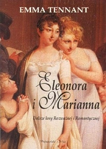 Okładka: Emma Tennant - Eleonora i Marianna. Dalsze losy Rozważnej i Romantycznej.