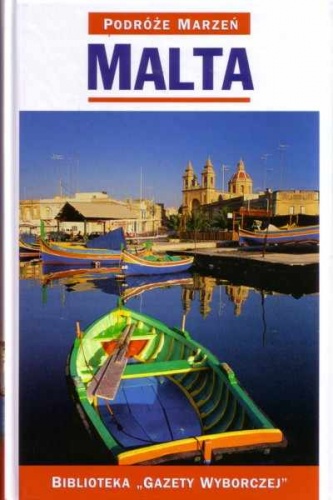Okładka:  praca zbiorowa - Malta. Podróże marzeń