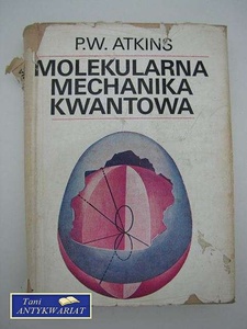Okładka: Peter William Atkins - Molekularna mechanika kwantowa