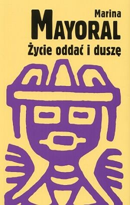 Okładka: Marina Mayoral - Życie oddać i duszę