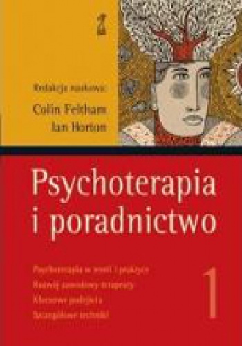 Okładka: Colin Feltham - Psychoterapia i poradnictwo. Tom 1