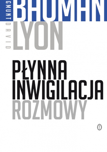 Okładka: Zygmunt Bauman - Płynna inwigilacja. Rozmowy