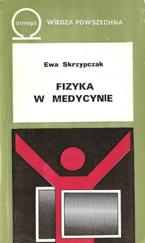 Okładka: Ewa Skrzypczak - Fizyka w medycynie