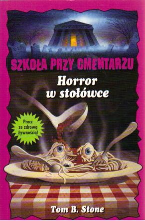 Okładka: Tom B. Stone - Horror w stołówce
