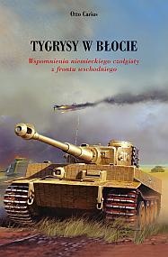 Okładka: Otto Carius - Tygrysy w błocie