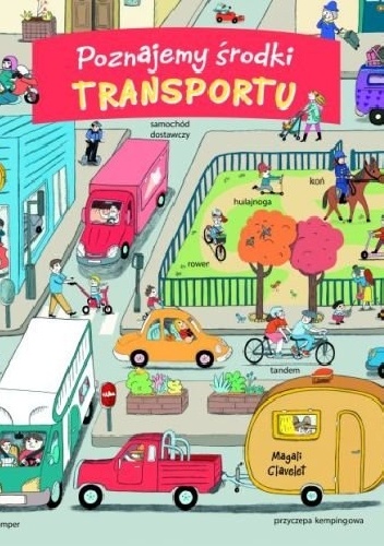Okładka: Magali Clavelet - Poznajemy środki transportu