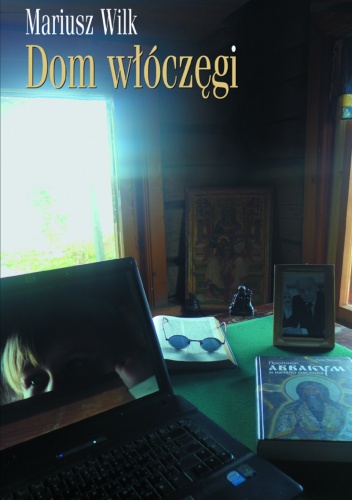 Okładka: Mariusz Wilk - Dom włóczęgi