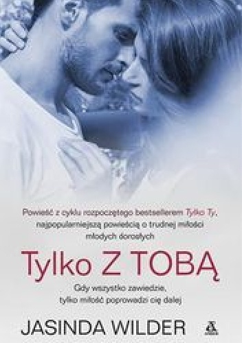 Okładka: Jasinda Wilder - Tylko z tobą