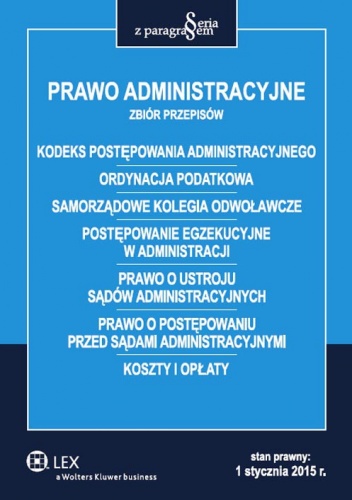 Okładka:  praca zbiorowa - Prawo administracyjne. Zbiór przepisów