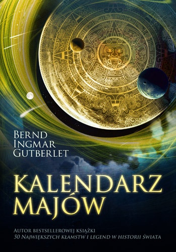 Okładka: Bernd Ingmar Gutberlet - Kalendarz Majów
