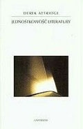 Okładka: Derek Attridge - Jednostkowość literatury