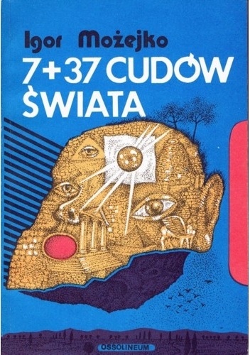 Okładka: Igor Możejko - 7+37 Cudów świata