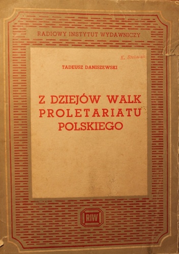 Okładka: Tadeusz Daniszewski - Z dziejów walk proletariatu polskiego